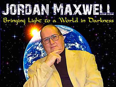 Jordan Maxwell: Bringing Light to a World in Darkness